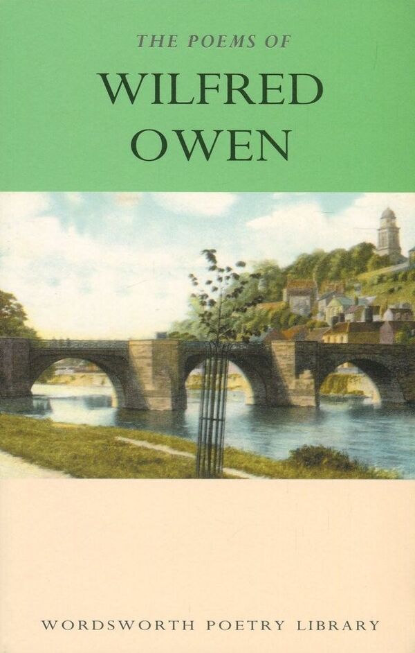 The Poems of Wilfred Owen / The Poems of Wilfred Owen Уилфред Оуэн 978-1-85326-423-8-1