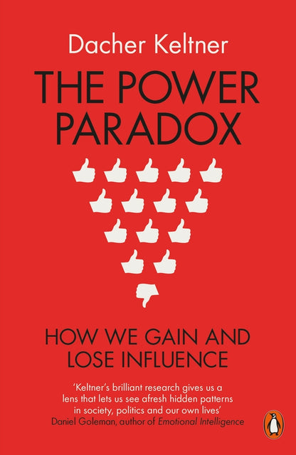 The Power Paradox. How We Gain And Lose Influence Ducker Keltner / Дакер Келтнер 9780718197636-1