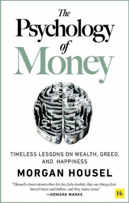 The Psychology of Money. Timeless lessons on wealth, greed, and happiness / The Psychology of Money. Timeless lessons on wealth, greed, and happiness Морган Хаузел 9780857197689-1