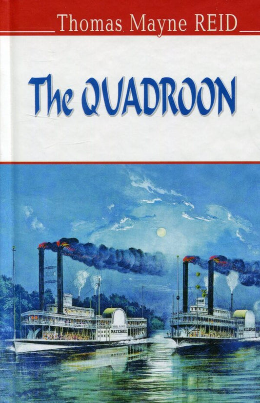 The Quadroon / The Quadroon Майн Рид 978-617-07-0427-6-1