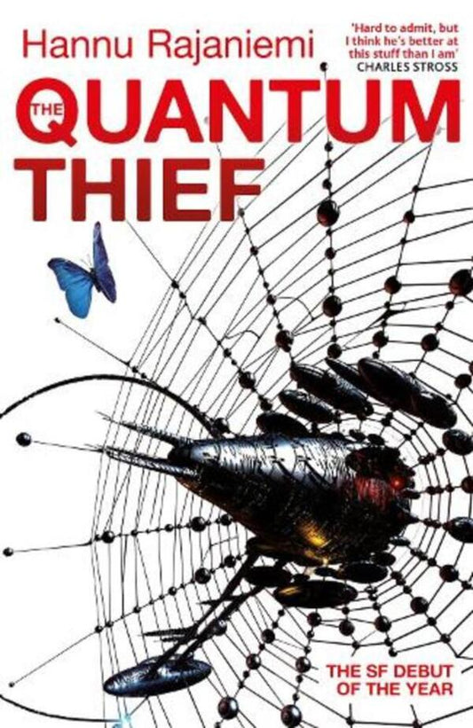 The Quantum Thief: The Epic Hard Sf Heist Thriller For Fans Of The Matrix And Neuromacancer Hannah Rananiayi - Ханну Раяниеми 9780575088894-1