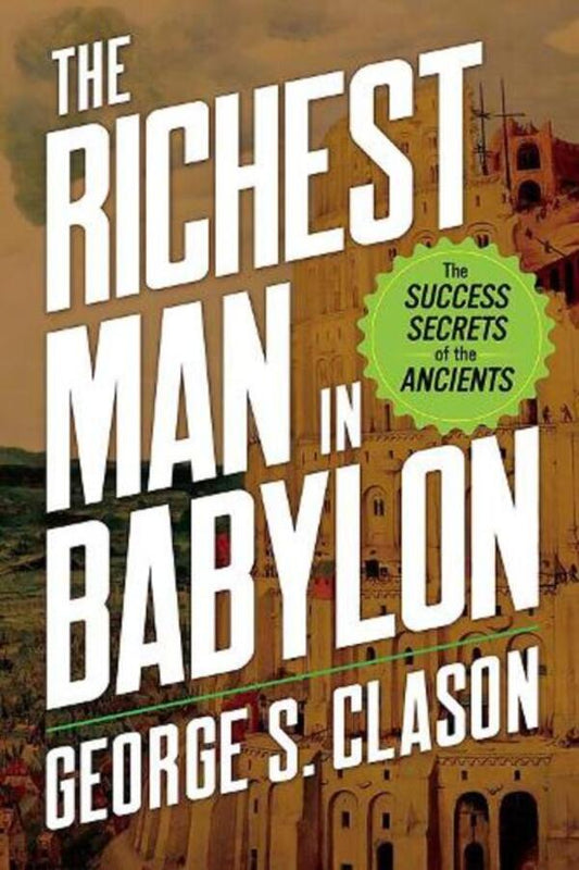The Richest Man In Babylon: The Success Secrets Of The Ancients George Clason, M. Eastman / Джордж Клейсон, М. Истмен 9780486849607-1