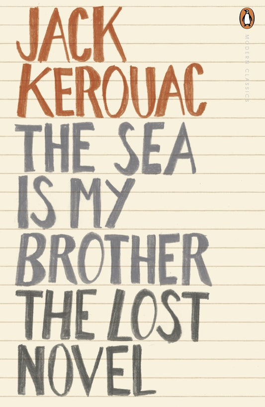 The Sea is My Brother. The Lost Novel / The Sea is My Brother. The Lost Novel Джек Керуак 9780141193342-1