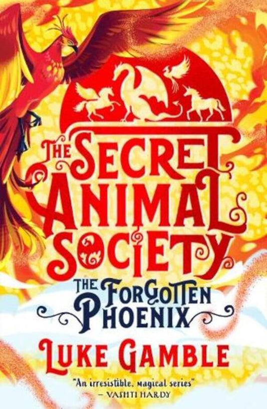 The Secret Animal Society. The Forgotten Phoenix / The Secret Animal Society. The Forgotten Phoenix Люк Гэмбл 9780702309601-1