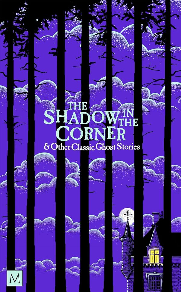 The Shadow In The Corner & Other Classic Ghost Stories Joseph Sheridan Le Fanu, Robert Louis Stevenson, Rudyard Kipling, Edith Nesbit / Джозеф Шеридан Ле Фаню, Роберт Льюис Стивенсон, Редьярд Киплинг, Эдит Несбит 9781035034901-1