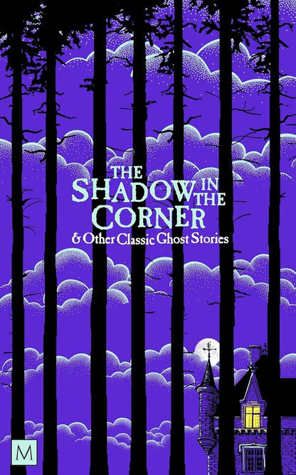 The Shadow In The Corner & Other Classic Ghost Stories Joseph Sheridan Le Fanu, Robert Louis Stevenson, Rudyard Kipling, Edith Nesbit / Джозеф Шеридан Ле Фаню, Роберт Льюис Стивенсон, Редьярд Киплинг, Эдит Несбит 9781035034901-1