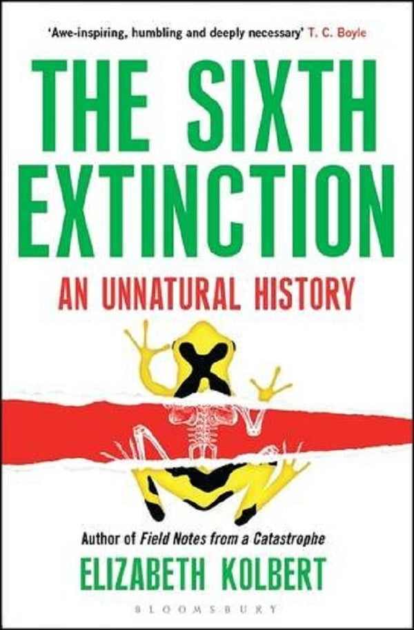 The Sixth Extinction: An Unnatural History / The Sixth Extinction: An Unnatural History Элизабет Колберт 9781408851241-1