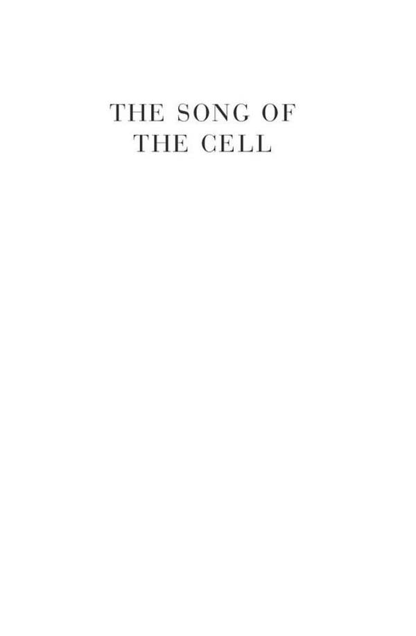 The Song of the Cell: An Exploration of Medicine and the New Human / The Song of the Cell : An Exploration of Medicine and the New Human Сиддхартха Мукерджи 9781847925978-6