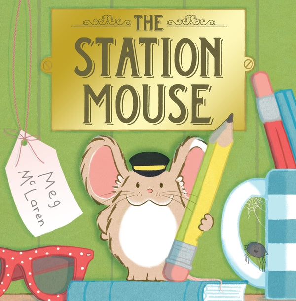 The Station Mouse / The Station Mouse Мэг Макларен 9781783447572-1