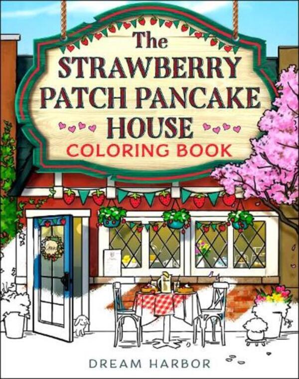 The Strawberry Patch Pancake House Coloring Book Laurie Gilmore / Лори Гилмор 9780008791773-1