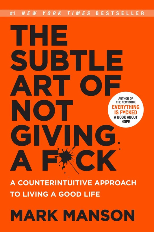 The Subtle Art of Not Giving a F*ck / The Subtle Art of Not Giving a F*ck Марк Мэнсон 9780062641540-1