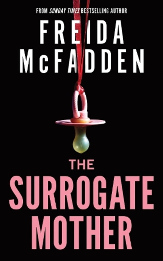 The Surrogate Mother: A Suspenseful Psychological Thriller From The Author Of The Housemaid Books Freda McFadden / Фрида Макфадден 9781464228605-1
