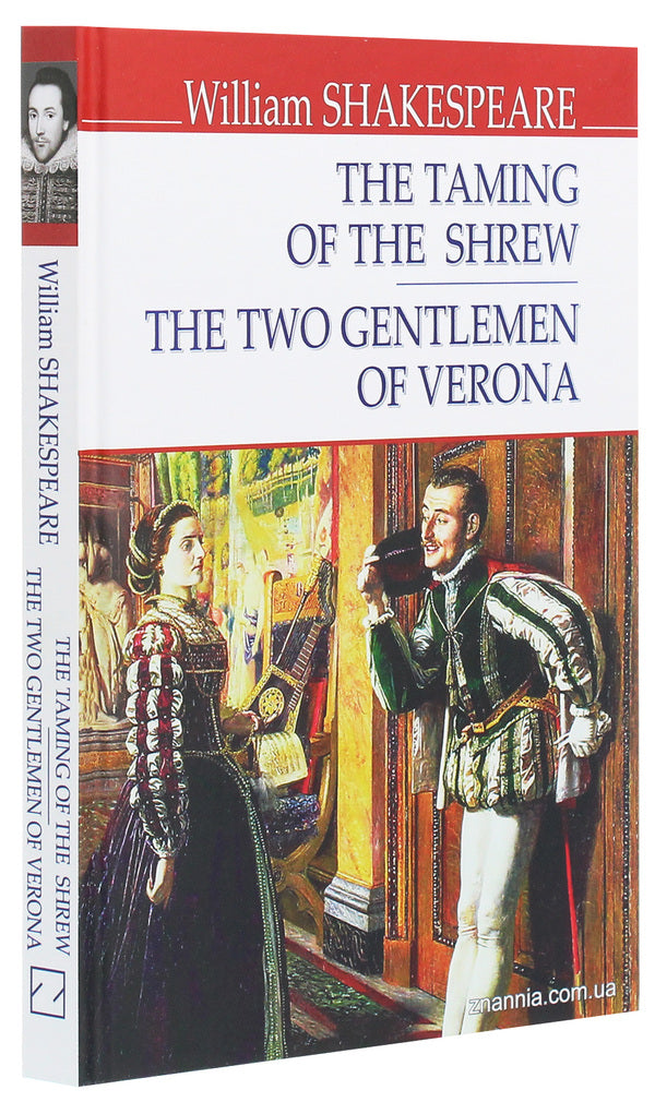 The Taming of the Shrew. The Two Gentlemen of Verona / The Taming of the Shrew. The Two Gentlemen of Verona Уильям Шекспир 978-617-07-0791-8-3