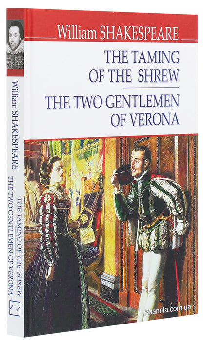 The Taming of the Shrew. The Two Gentlemen of Verona / The Taming of the Shrew. The Two Gentlemen of Verona Уильям Шекспир 978-617-07-0791-8-3