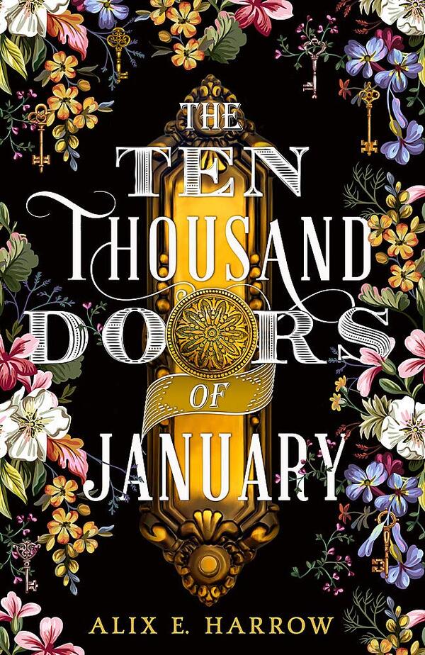 The Ten Thousand Doors of January / The Ten Thousand Doors of January Аликс Э. Харроу 978-0-356-51246-4-1