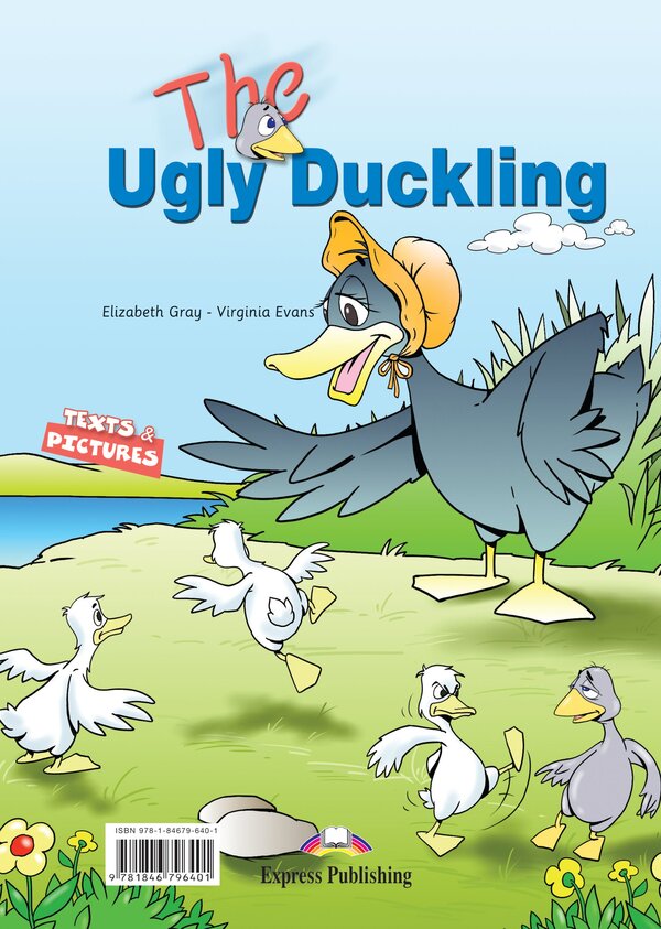 The Ugly Duckling. Story Book / The Ugly Duckling. Story Book Элизабет Грей, Вирджиния Эванс 978-1-84679-640-1-2