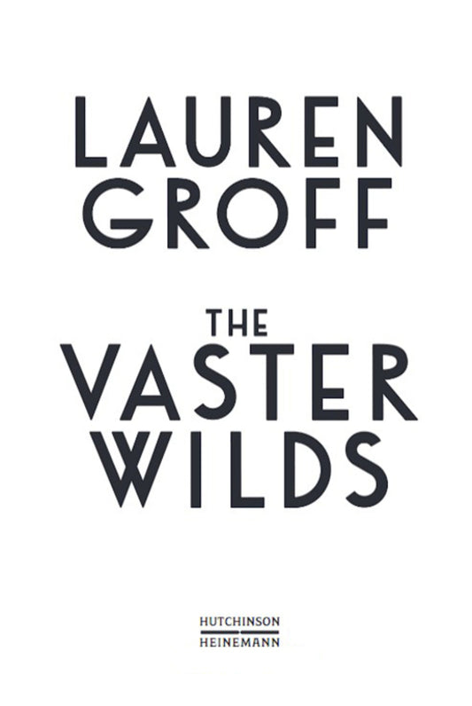 The Vaster Wilds / The Vaster Wilds Лорен Грофф 9781529152913-2