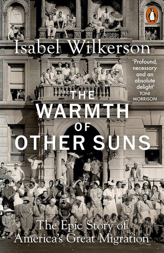 The Warmth Of Other Suns. The Epic Story Of America's Great Migration Isabel Wilkerson / Изабель Вилкерсон 9780141995151-1