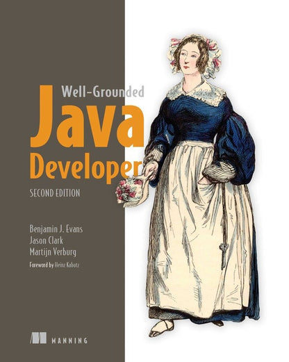 The Well-Grounded Java Developer / The Well-Grounded Java Developer Бенджамин Эванс, Джейсон Кларк, Мартин Вербург 9781617298875-1