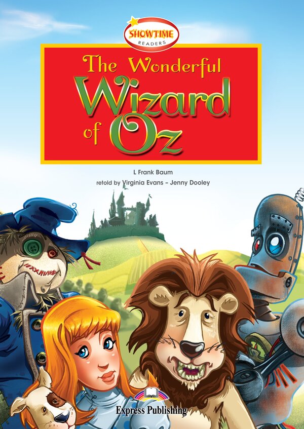 The Wonderful Wizard Of Oz. Reader Lyman Frank Baum, Virginia Evans, Jenny Dooley - Лаймен Фрэнк Баум, Вирджиния Эванс, Дженни Дули 9781846793455-1