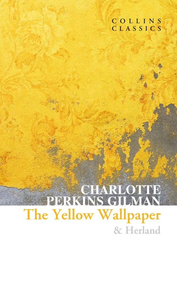 The Yellow Wallpaper & Herland Charlotte Perkins Gilman / Шарлотта Перкинс Гилман 9780008527921-1