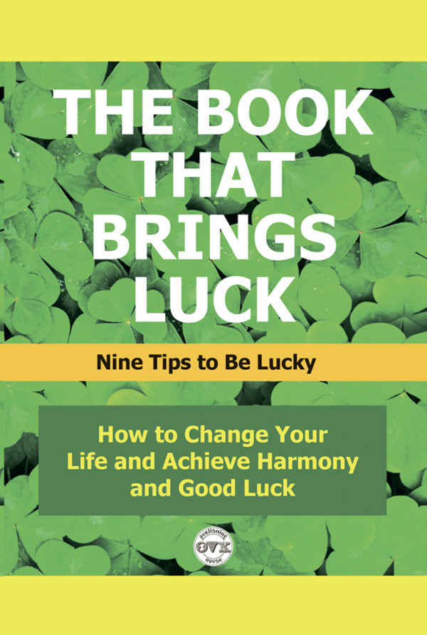 The book that brings luck. Nine Tips to Be Lucky / The book that brings luck. Nine Tips to Be Lucky Оливия Стоун 978-617-7931-33-0-1