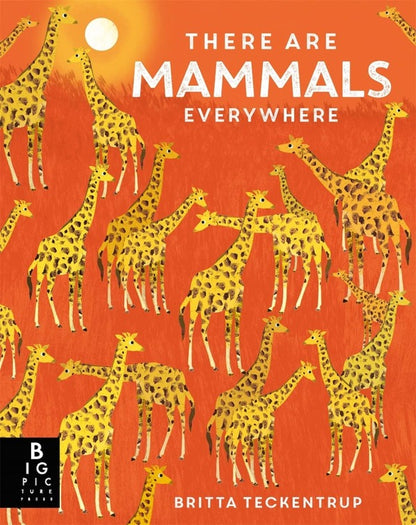 There are Mammals Everywhere / There are Mammals Everywhere Камилла де ла Бедуайер 978-1-78741-994-0-1