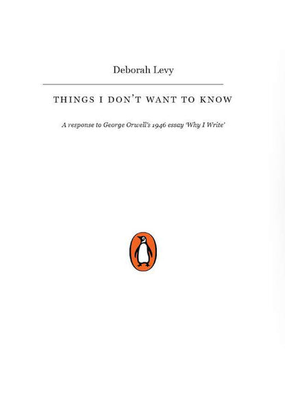 Things I Don't Want To Know Deborah Levy / Дебора Леви 9780241983089-2