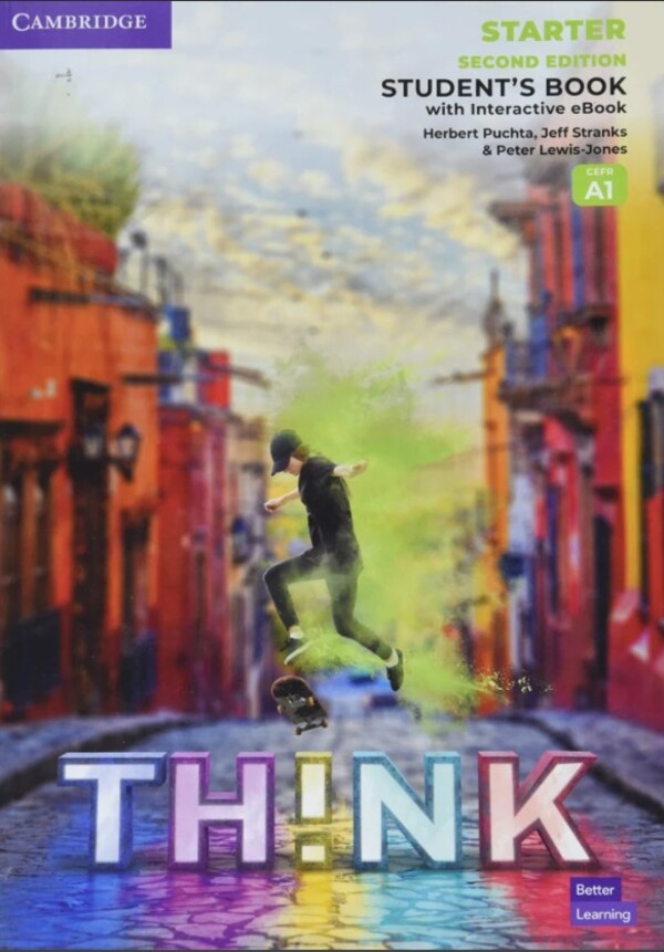 Think 2Nd Ed Starter (A1) Student's Book With Interactive Ebook British English Jeff Stranks, Peter Lewis-Jones, Herbert Puchta / Джефф Стрэнкс, Питер Льюис-Джонс, Герберт Пучта 9781009151924-1