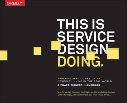 This Is Service Design Doing: Applying Service Design Thinking In The Real World Adam Lawrence, Jacob Schneider, Mark Stickdorn, Marcus Edgar Hormess / Адам Лоуренс, Якоб Шнайдер, Марк Стикдорн, Маркус Эдгар Хормесс 9781491927182-1