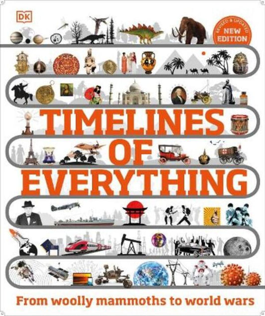 Timelines Of Everything: From Woolly Mammoths To World Wars DK Dorling Kindersley - DK Dorling Kindersley 9780241569962-1