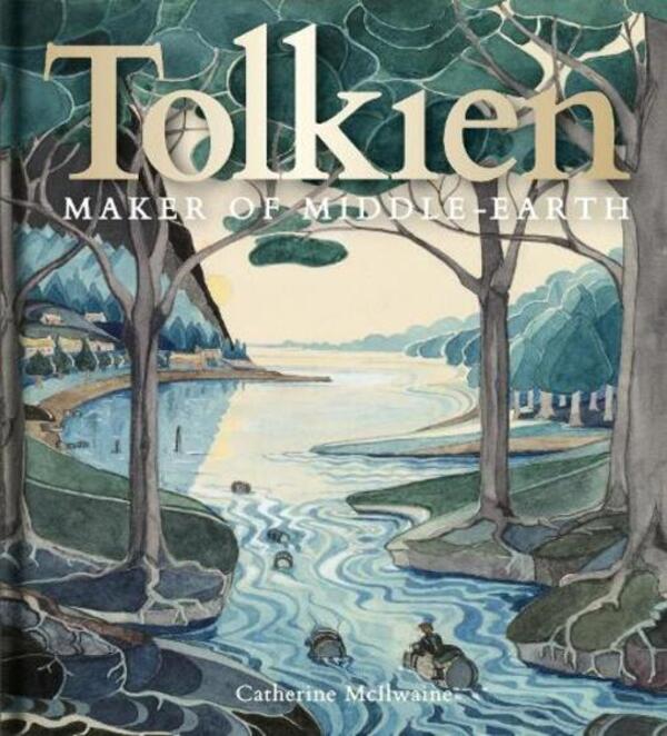 Tolkien: Maker Of Middle-Earth Katherine Makilwein / Кэтрин МакИлвейн 9781851244850-1