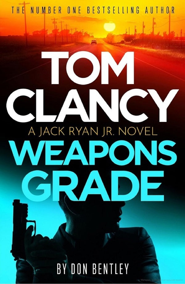 Tom Clancy Weapons Grade / Tom Clancy Weapons Grade Дон Бентли 9781408727744-1