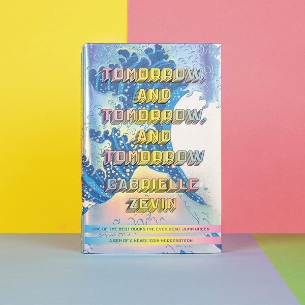 Tomorrow, and Tomorrow, and Tomorrow / Tomorrow, and Tomorrow, and Tomorrow Габриэль Зевин 9781784744649-3