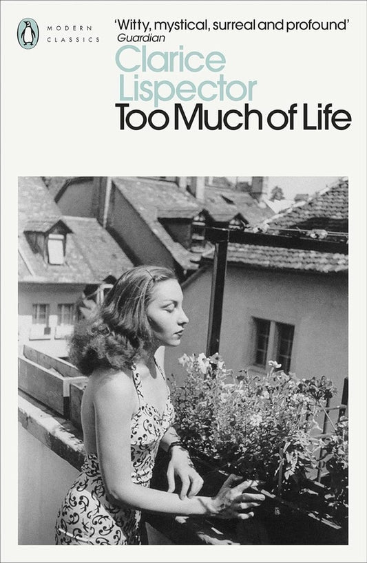 Too Much Of Life Clarice Lispector / Клариси Лиспектор 9780241597583-1