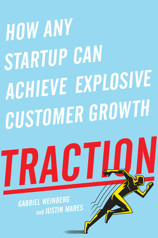 Traction. How Any Startup Can Achieve Explosive Customer Growth Gabriel Weinberg, Justin Mares / Габриэль Вайнберг, Джастин Марес 9780241242537-1