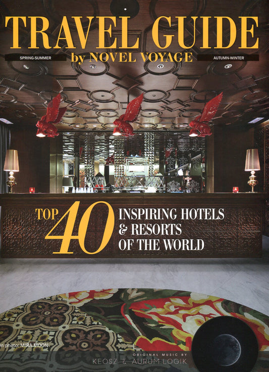 Travel Guide By Novel Voyage. Top 40 Inspiring Hotels & Resorts Of The World / Travel Guide by Novel Voyage. Top 40 Inspiring Hotels & Resorts of the World Konstantin Shatkovsky / Константин Шатковский 9786177426010-1