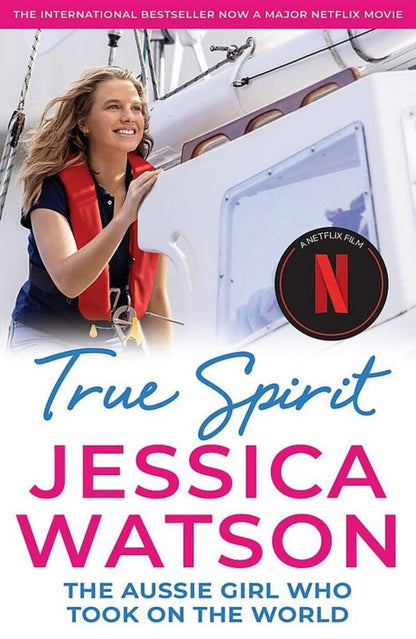 True Spirit : The Aussie Girl Who Took On The World Jessica Watson / Джессика Уотсон 9780733649028-1