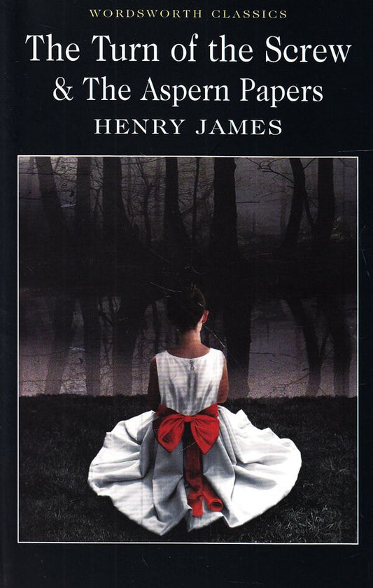Turn of the Screw & The Aspern Papers / Turn of the Screw & The Aspern Papers Генри Джеймс 978-1-85326-069-8-1