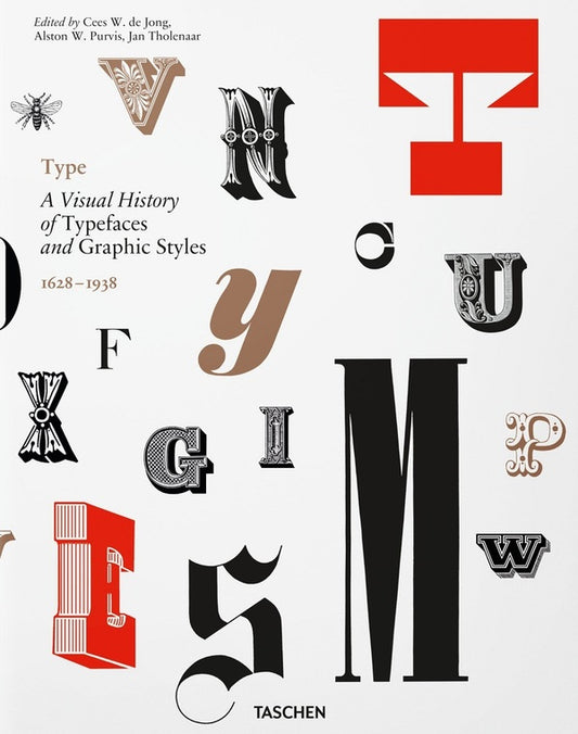 Type. A Visual History of Typefaces & Graphic Styles / Type. A Visual History of Typefaces & Graphic Styles  9783836565882-1