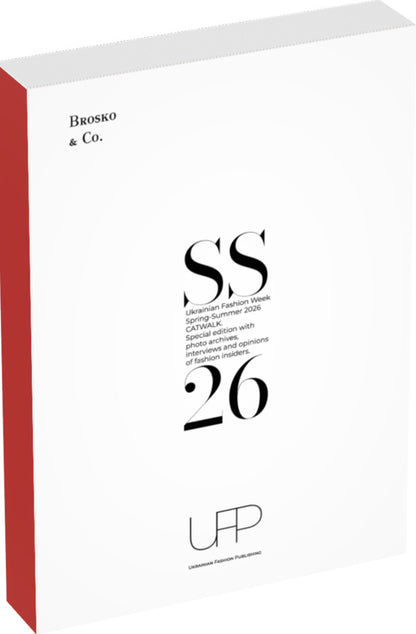 Ukrainian Fashion Week SS26 CATWALK / Ukrainian Fashion Week SS26 CATWALK Julia Brosko / Юлія Броско 9786179554612-2