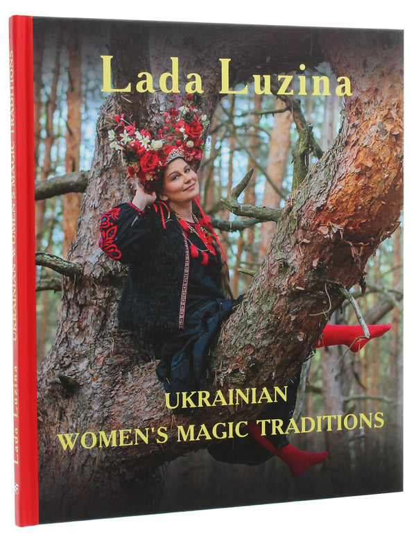 Ukrainian Women's Magic Traditions / Ukrainian Women's Magic Traditions Лада Лузина 978-966-03-8957-1-3