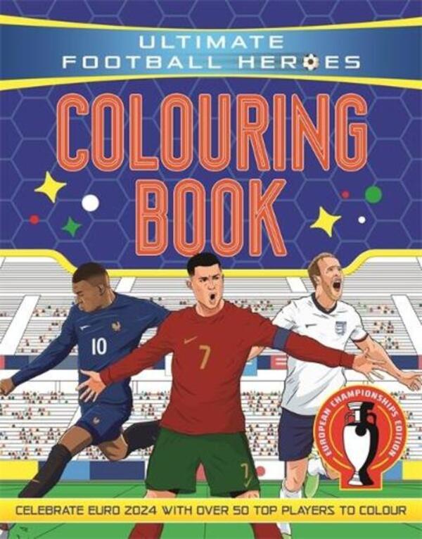 Ultimate Football Heroes Coloring Book: Revised & Updated Europe 2024 Edition Ultimate Football Heroes / Ultimate Football Heroes 9781835870402-1