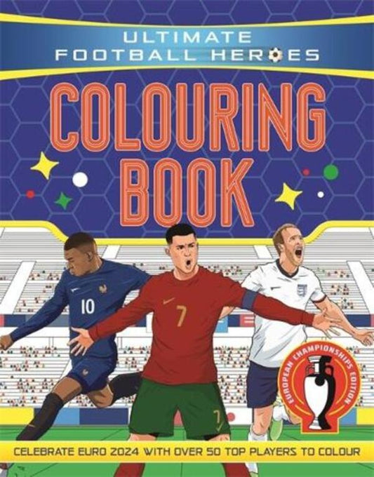 Ultimate Football Heroes Coloring Book: Revised & Updated Europe 2024 Edition Ultimate Football Heroes / Ultimate Football Heroes 9781835870402-1