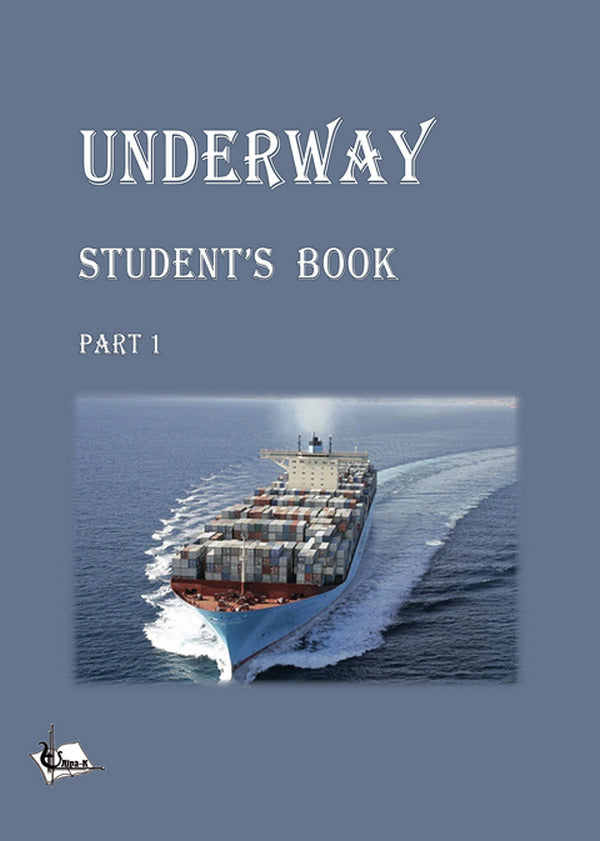Underway. Student's Book. Part 1 S.P. Koreshkova, M.O. Didenko, O.S. Siberian / С.П. Корешкова, М.О. Диденко, О.С. Сибирко 9786177748150-1