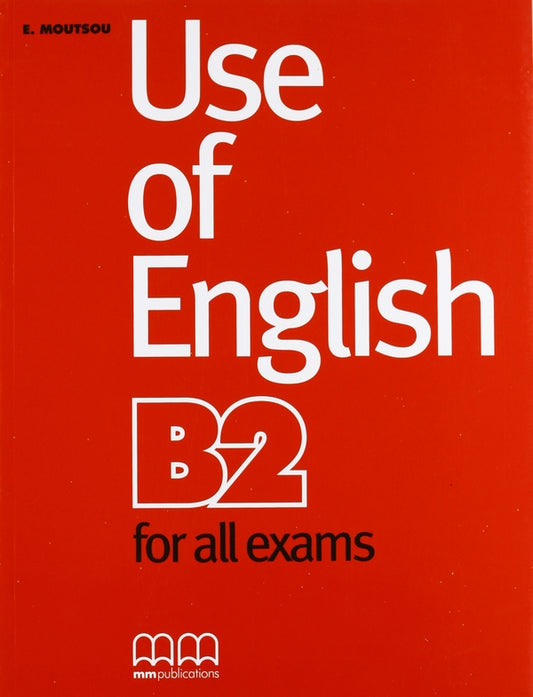 Use Of English For B2. Student's Book E. Mutstow / Е. Мутстоу 9789604439287-1