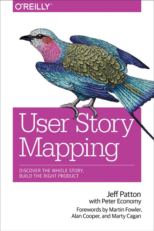 User Story Mapping Martin Fowler, Marty Kagan, Alan Cooper / Мартин Фаулер, Марти Каган, Алан Купер 9781491904909-1