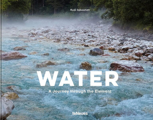 Water. A Journey Through the Element / Water. A Journey Through the Element Руди Себастьян 9783961712212-1