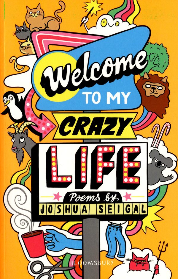 Welcome to My Crazy Life / Welcome to My Crazy Life Джошуа Сейгал 9781472972729-1