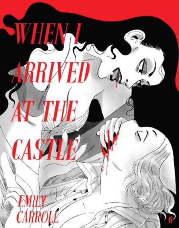 When I Arrived at the Castle / When I Arrived at the Castle Эмили Кэрролл 9780571390212-1